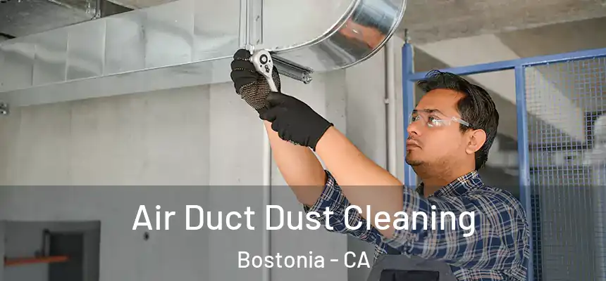 Air Duct Dust Cleaning Bostonia - CA
