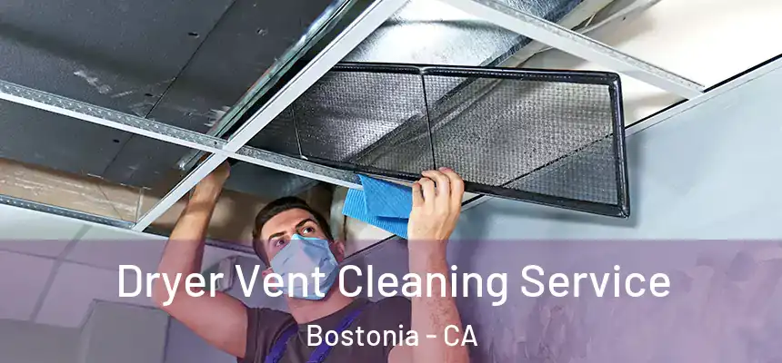  Dryer Vent Cleaning Service Bostonia - CA