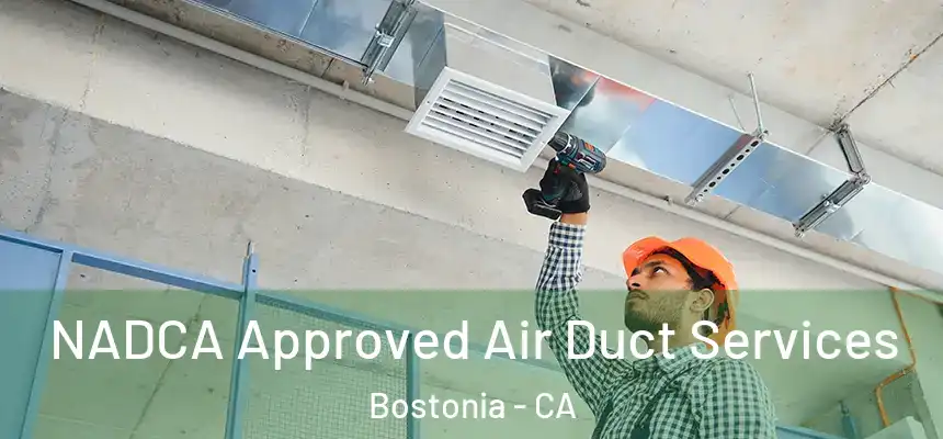 NADCA Approved Air Duct Services Bostonia - CA
