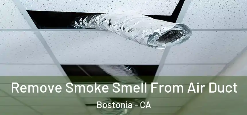  Remove Smoke Smell From Air Duct Bostonia - CA