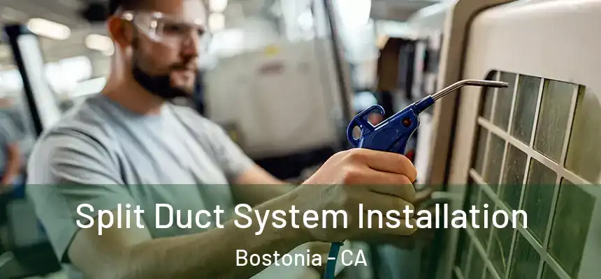 Split Duct System Installation Bostonia - CA